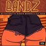 BANDZ (feat. 8IGHT WONDER & ELY NASH) [Explicit]