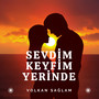 Sevdim Keyfim Yerinde