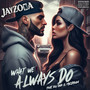 What We Always Do (Explicit)