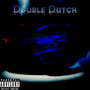 Double Dutch (Explicit)