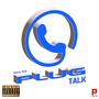 Plug Talk (Explicit)