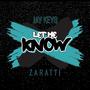 Let me know (feat. Zaratti)