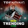 Desi Tradnding Music (feat. Jahal Ahir)