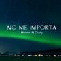 No me importa (feat. Balam C)