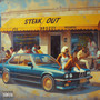 Steak Out (Explicit)