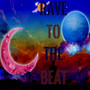 Rave to the Beat