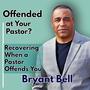 Recovering When a Pastor Offends You