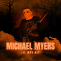 Micheal Myers (Explicit)