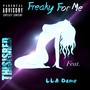 Freaky for Me (feat. Lla Dame) [Explicit]