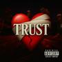 Trust (feat. Lw) [Explicit]