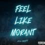 FEEL LIKE MORANT (Explicit)