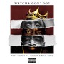 Watcha Gon' Do? (feat. Biggie & Rick Ross) [Explicit]