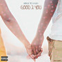 Good 2 You (Explicit)