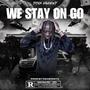 We Stay On Go (Explicit)