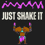 Just shake it (Explicit)