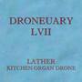 Droneuary LVII - Kitchen Organ Drone