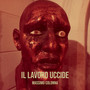 Il lavoro uccide (Explicit)