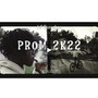 Prom 2k22 (Explicit)