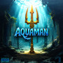 Aquaman (Explicit)