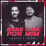 Bebe uma por Mim (Ao Vivo)