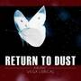 Return to Dust (from 