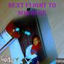 Next Flight To Nowhere (Explicit)