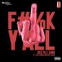 F#%K Y'all (Explicit)