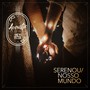 Serenou/Nosso Mundo (Acoustic Sessions)