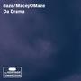 Da Drama (feat. MaceyOMaze) [Explicit]