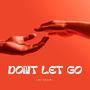 Don't Let Go