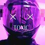 Toxic (feat. Kwest) [Explicit]