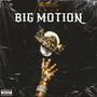 BIG MOTION (Explicit)