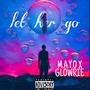 Let Her Go (feat. Glowrie) [Explicit]