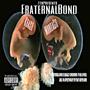 FratErnalBond (feat. MurdaCo) [Explicit]