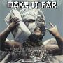 Make It Far (feat. Sean The Artist, Fresh WRLD, 44nthony, Ben Kelly & Rouge Jepson) [Explicit]