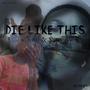 DIE LIKE THIS (feat. Jvrdy & Shazy A) [Explicit]