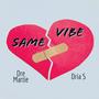 Same Vibe (feat. Dria S)