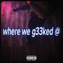 where we at? (Explicit)