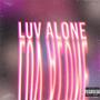 luv alone (Explicit)