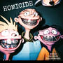 Homicide (feat. CmpDono & 2cups4woodz) [Explicit]