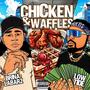 Chicken & Waffles (feat. Low Tide) [Explicit]