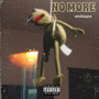 No More (Explicit)