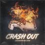 CRASH OUT (Explicit)