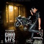 Good Life (Explicit)