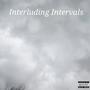 Interluding Intervals (Explicit)