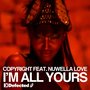 I'm All Yours (feat. Nuwella Love)