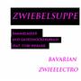 Zwiefelsuppe bavarian zwie electro dance newstyle (feat. tobi werner & gaudinockerlbrass) [Radio Edit]