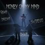 Money on my Mind (feat. Dreskii & Qskii) [Explicit]