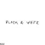 BLACK & WHITE (Explicit)