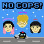 No Cops!